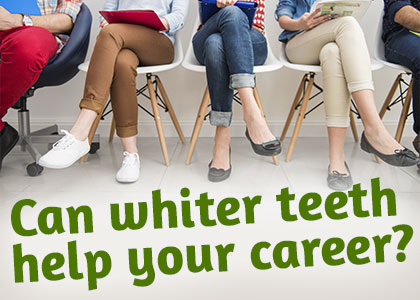 Can whiter teeth help your career?